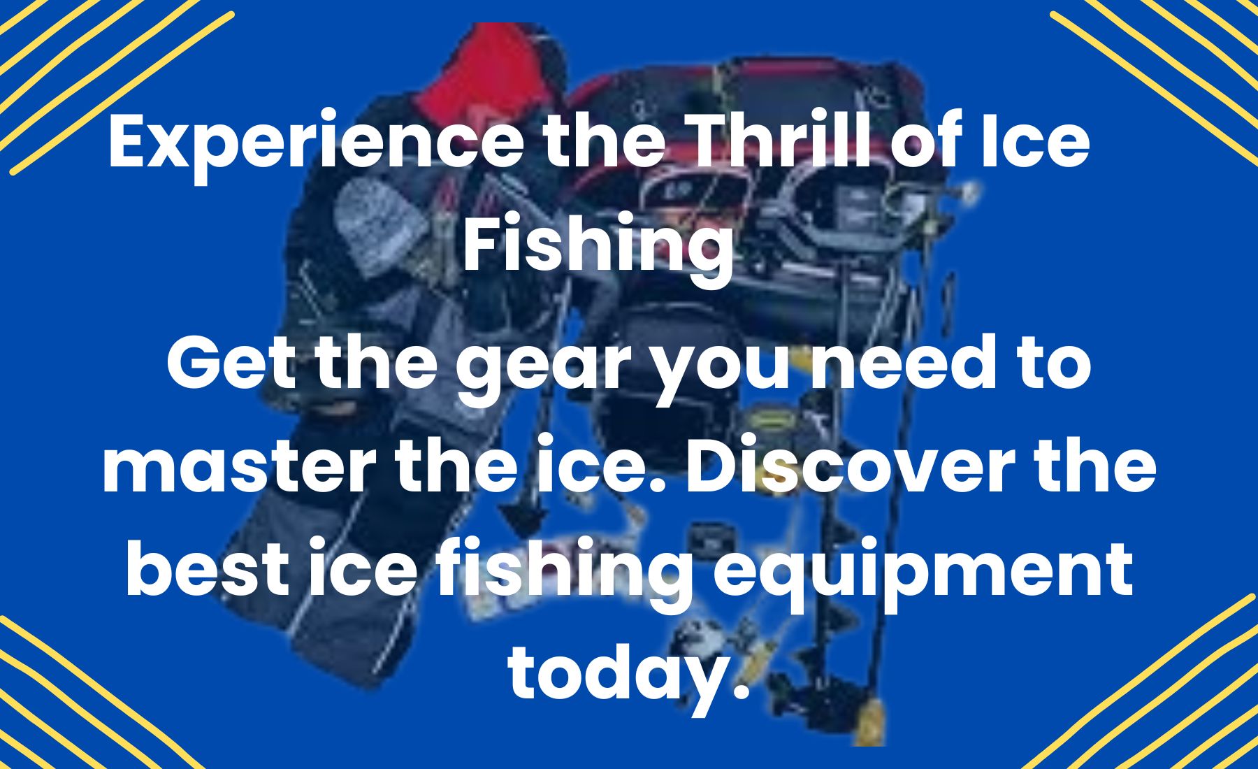ice fishing equipment