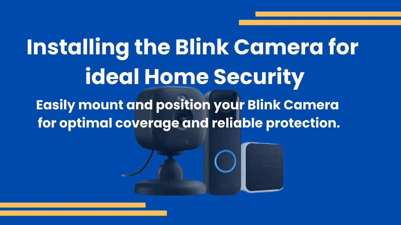 User installing a Blink Camera on a home wall using the Blink app