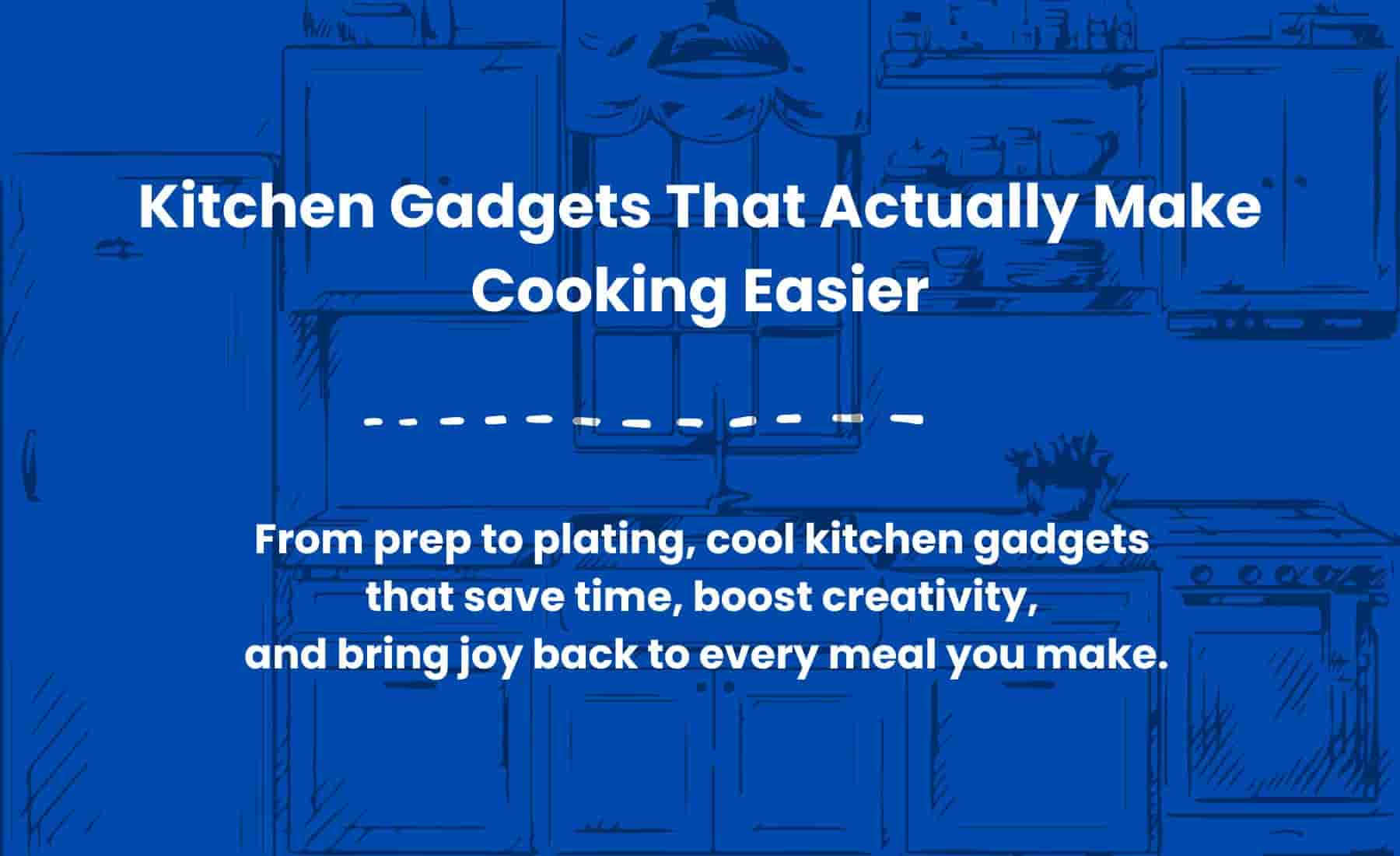 Essential kitchen gadgets to enhance your cooking experience.