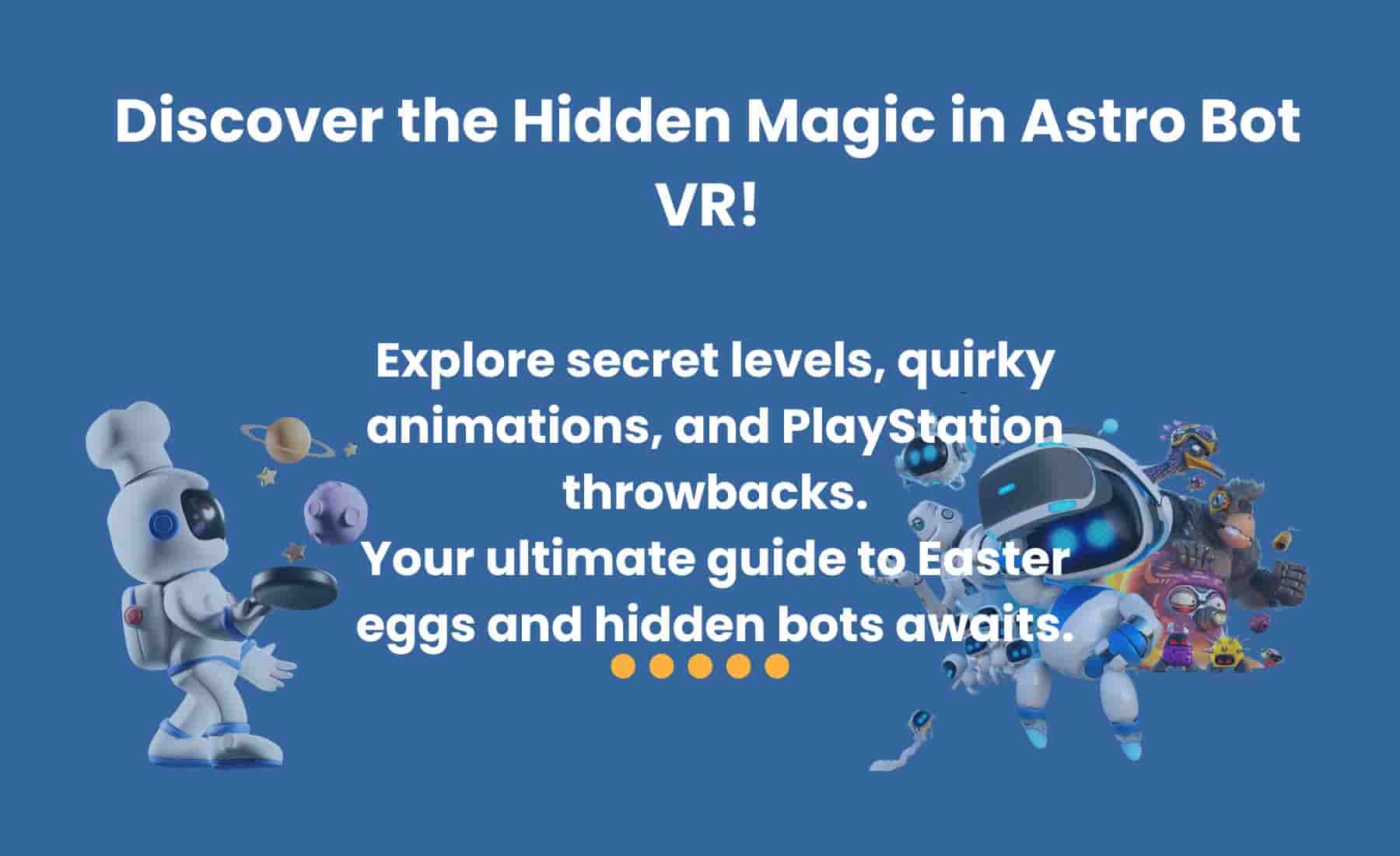 Astro Bot discovering hidden secrets and Easter eggs in Astro Bot Rescue Mission VR gameplay.