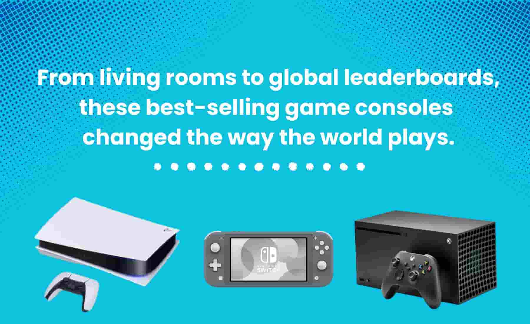 Evolution of best selling game consoles from Generation 1 to Generation 9 showing popular models like PlayStation, Xbox, and Nintendo consoles.