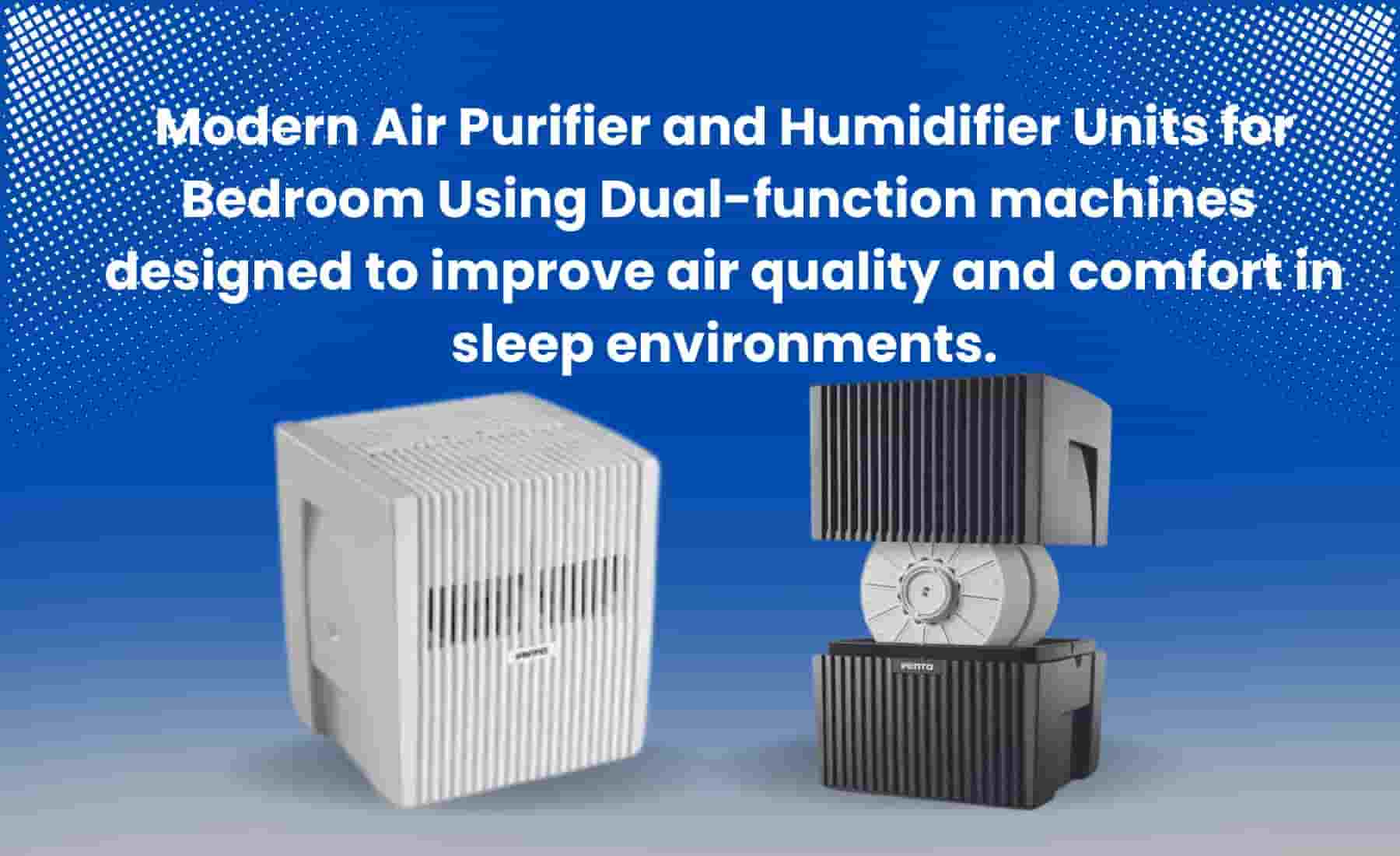 Modern air purifier and humidifier combo units with bold title promoting clean air and sleep comfort in bedrooms.