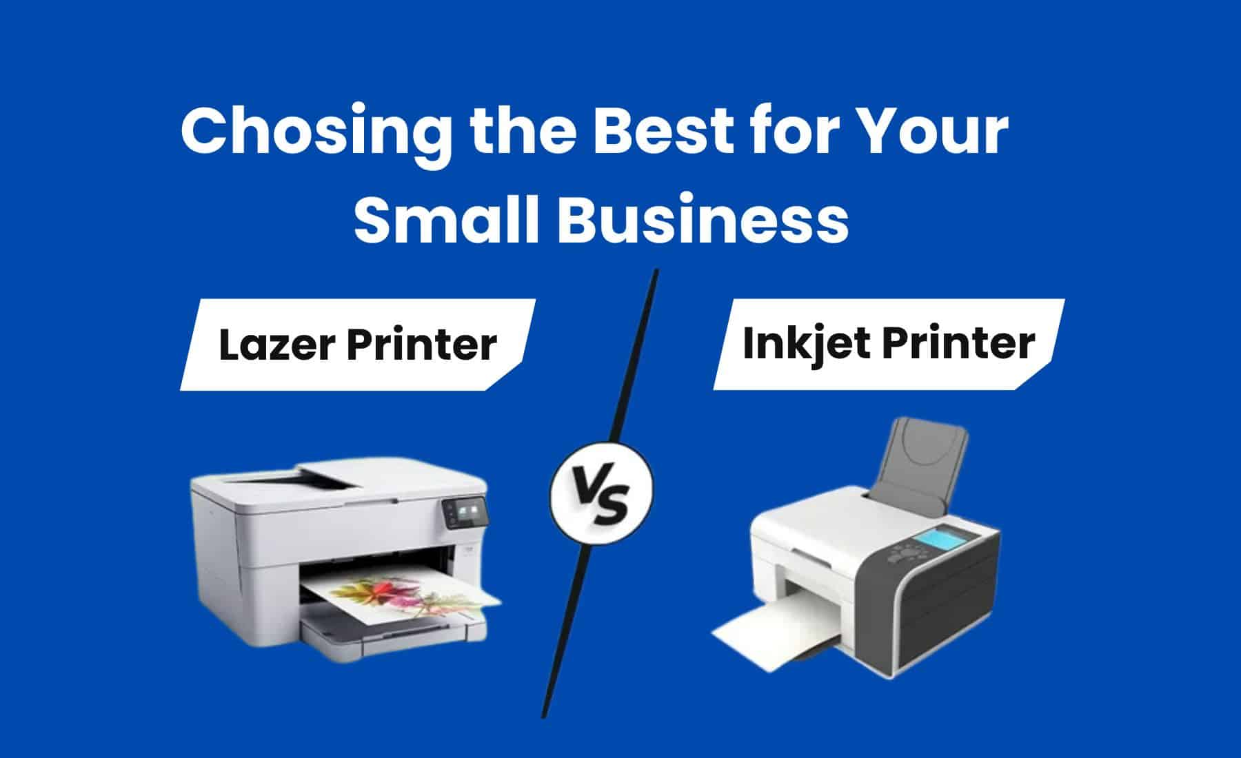 Laser vs Inkjet Printer Comparison for Small Businesse