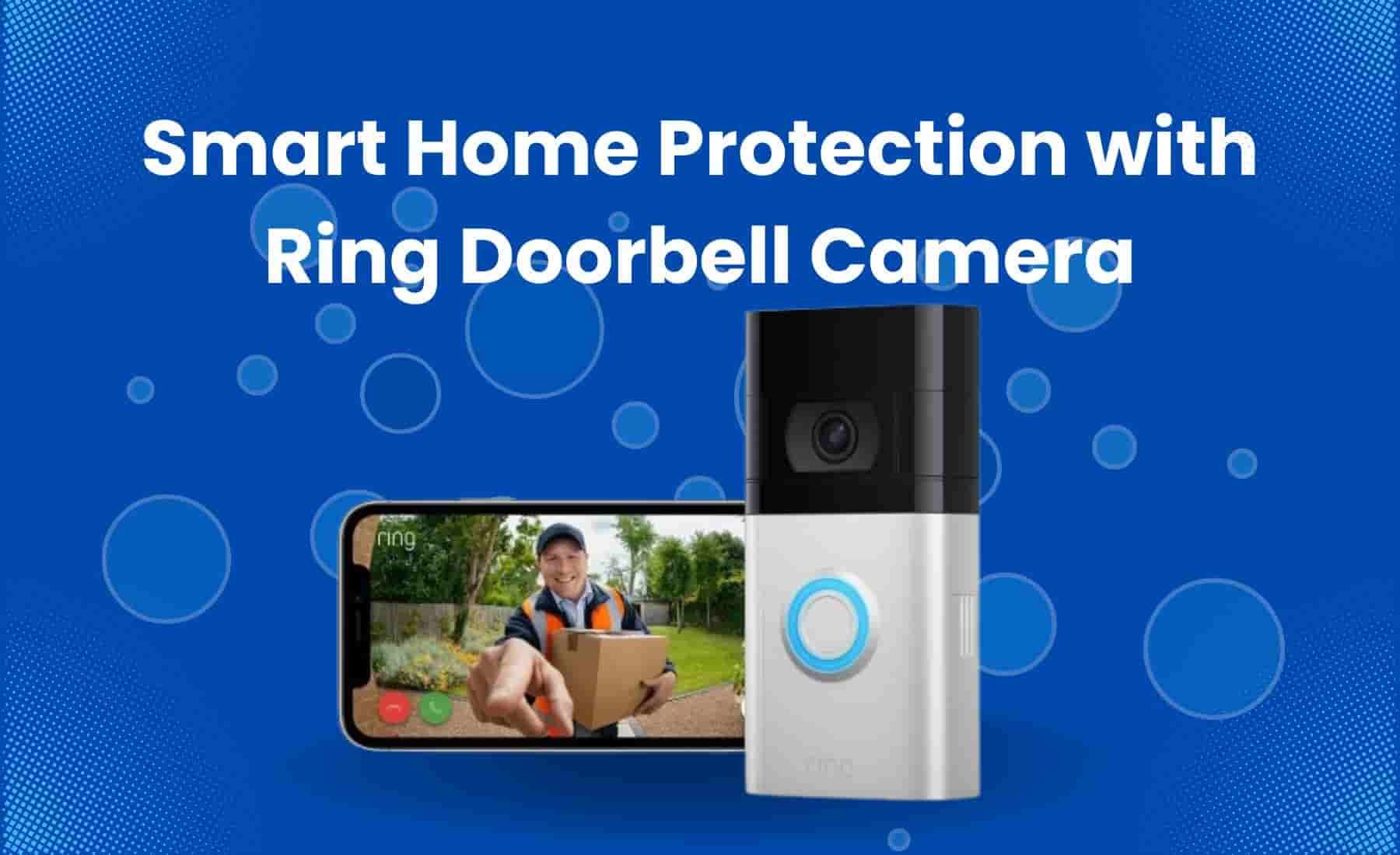 Ring Doorbell Camera displayed alongside smartphone showing delivery person on screen.
