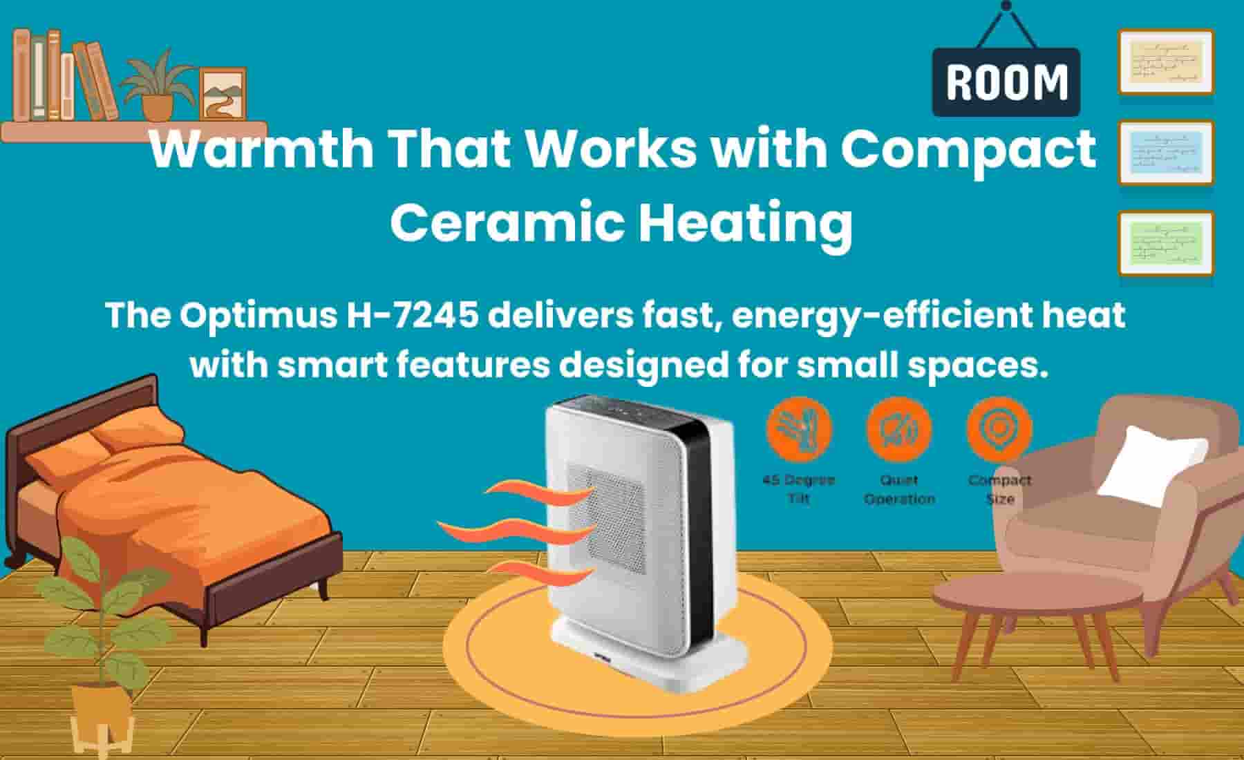 Illustration of a cozy room featuring the Optimus H-7245 ceramic heater with labeled features like tilt, quiet operation, and compact size.