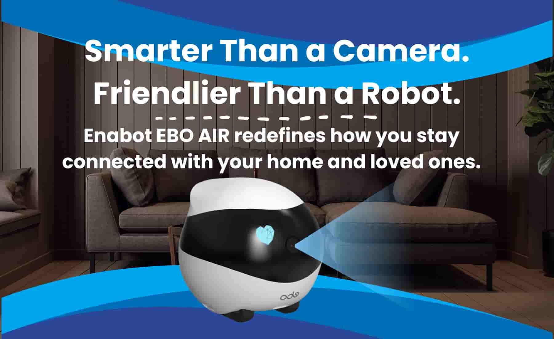 Enabot EBO AIR Smart Familybot projecting blue light in a modern living room with the tagline "Smarter Than a Camera. Friendlier Than a Robot."