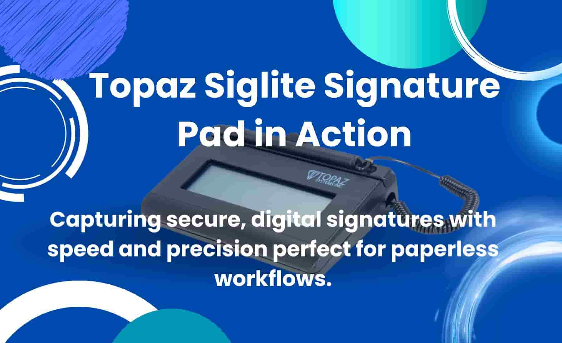 Topaz Siglite Signature Pad device displayed on a digital-themed blue background