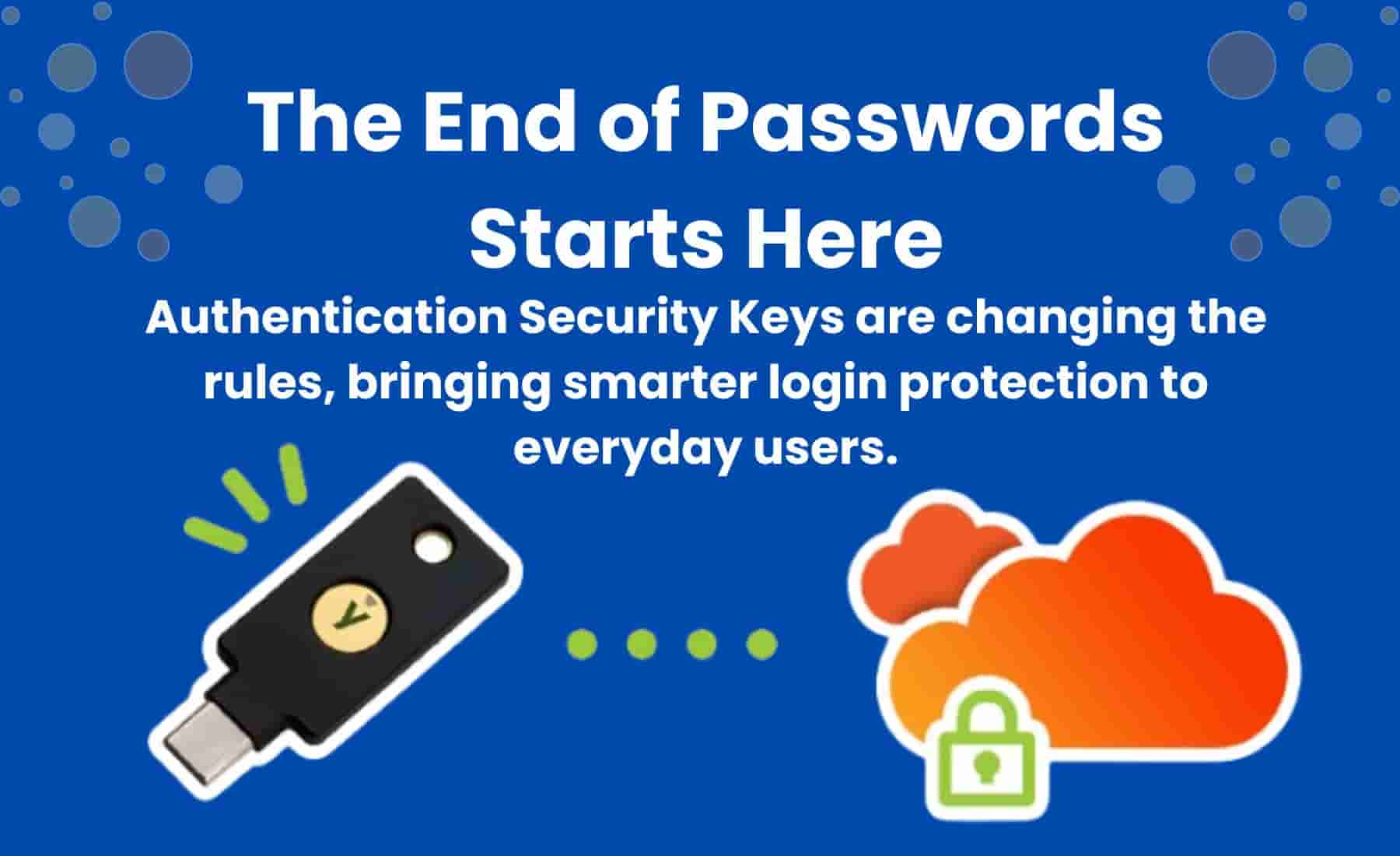 Illustration showing a security key and cloud icons with the headline "The End of Passwords Starts Here" promoting smarter login protection.